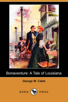 Bonaventure: A Tale of Louisiana (Paperback)