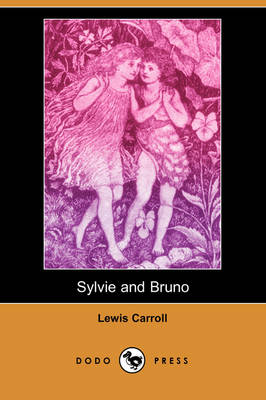 Sylvie and Bruno (Dodo Press) (Paperback)