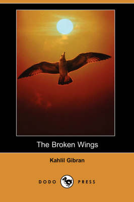The Broken Wings (Dodo Press) (Paperback)