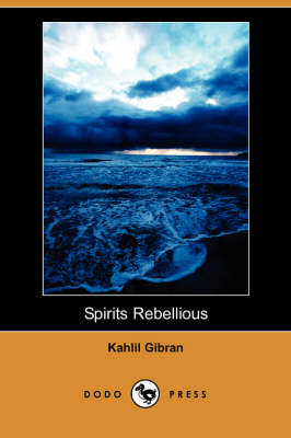 Spirits Rebellious (Dodo Press) (Paperback)