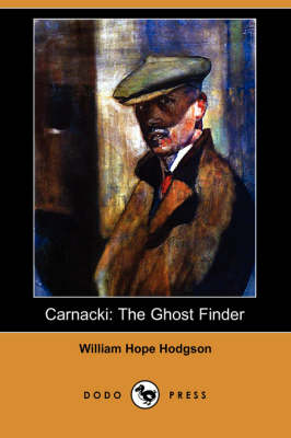 Carnacki: The Ghost Finder (Dodo Press) (Paperback)