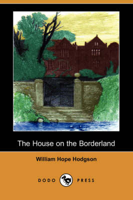 The House on the Borderland (Dodo Press) (Paperback)