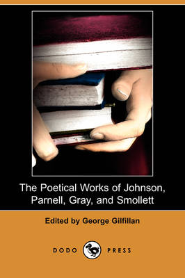 The Poetical Works of Johnson, Parnell, Gray, and Smollett (Dodo Press) (Paperback)
