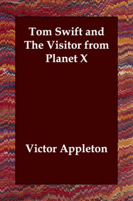 Tom Swift and the Visitor from Planet X (Paperback)