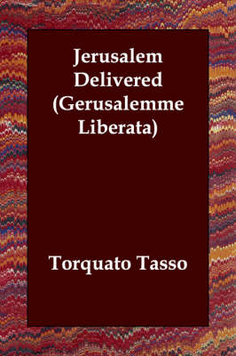 Jerusalem Delivered (Gerusalemme Liberata) (Paperback)