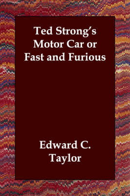 Ted Strong's Motor Car or Fast and Furious (Paperback)