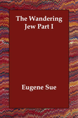 The Wandering Jew Part I (Paperback)