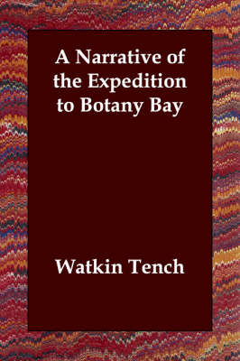 A Narrative of the Expedition to Botany Bay (Paperback)