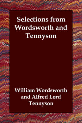 Selections from Wordsworth and Tennyson (Paperback)