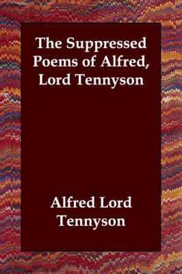 The Suppressed Poems of Alfred, Lord Tennyson (Paperback)
