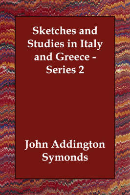 Sketches and Studies in Italy and Greece - Series 2 (Paperback)