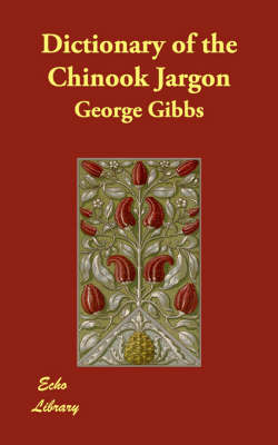 Dictionary of the Chinook Jargon (Paperback)