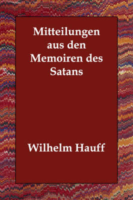 Mitteilungen Aus Den Memoiren Des Satans (Paperback)