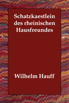 Schatzkaestlein Des Rheinischen Hausfreundes (Paperback)