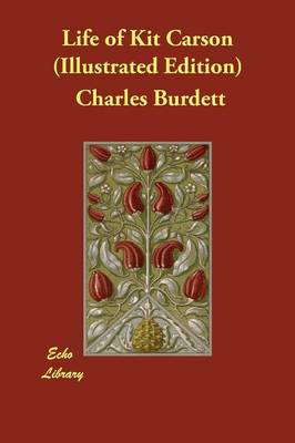 Life of Kit Carson (Illustrated Edition) (Paperback)