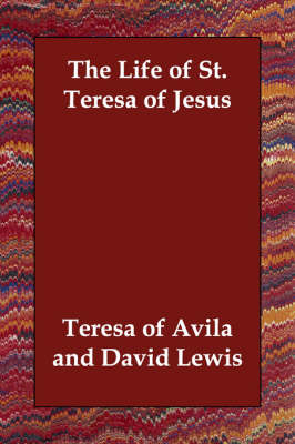 The Life of St. Teresa of Jesus (Paperback)