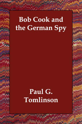Bob Cook and the German Spy (Paperback)