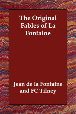 The Original Fables of La Fontaine (Paperback)