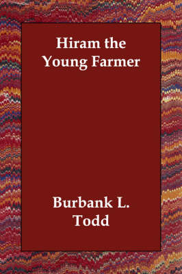 Hiram the Young Farmer (Paperback)
