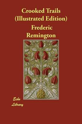 Crooked Trails (Illustrated Edition) (Paperback)