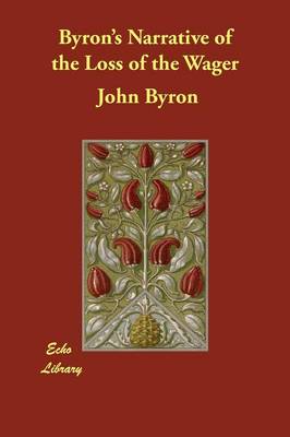 Byron's Narrative of the Loss of the Wager (Paperback)