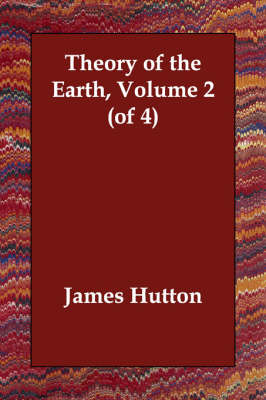 Theory of the Earth, Volume 2 (Paperback)