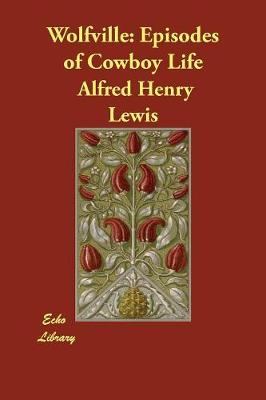 Wolfville: Episodes of Cowboy Life (Paperback)