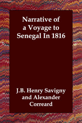 Narrative of a Voyage to Senegal In 1816 (Paperback)