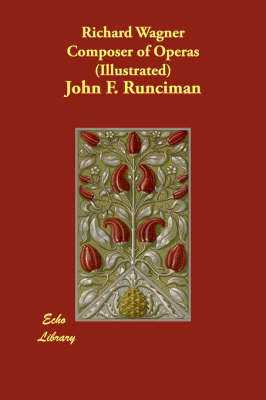 Richard Wagner Composer of Operas (Illustrated) (Paperback)