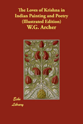 The Loves of Krishna in Indian Painting and Poetry (Illustrated Edition) (Paperback)
