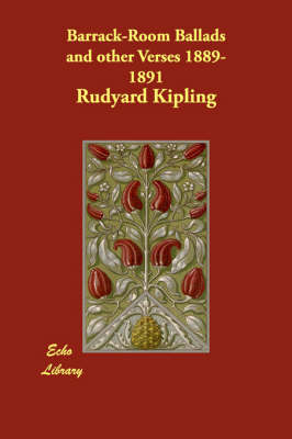 Barrack-Room Ballads and other Verses 1889-1891 (Paperback)
