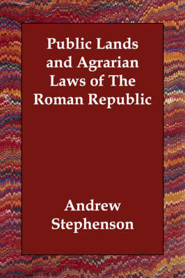 Public Lands and Agrarian Laws of the Roman Republic (Paperback)