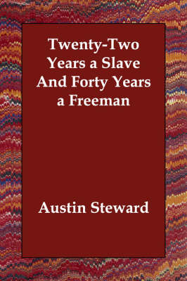 Twenty-Two Years a Slave and Forty Years a Freeman (Paperback)