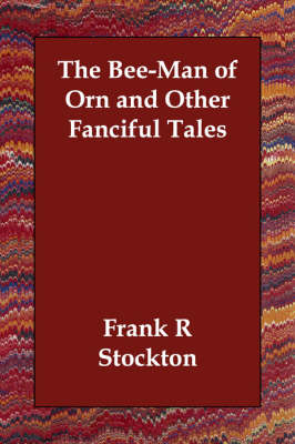 The Bee-Man of Orn and Other Fanciful Tales (Paperback)