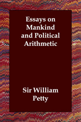 Essays on Mankind and Political Arithmetic (Paperback)