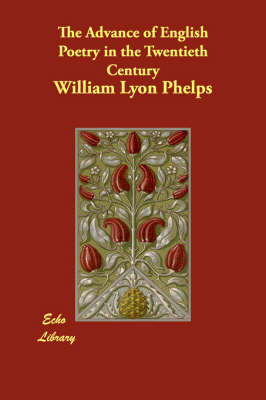 The Advance of English Poetry in the Twentieth Century (Paperback)