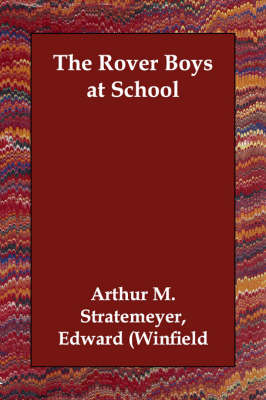 The Rover Boys at School (Paperback)