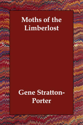 Moths of the Limberlost (Paperback)