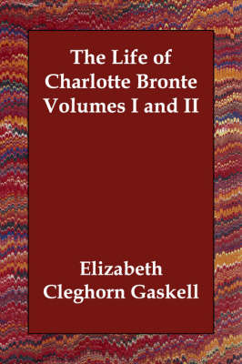 The Life of Charlotte Bronte (Paperback)