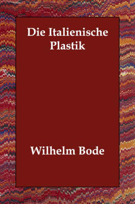 Die Italienische Plastik (Paperback)