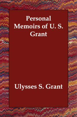 Personal Memoirs of U. S. Grant (Paperback)