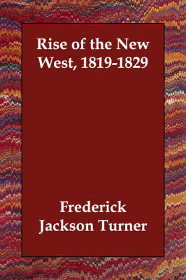 Rise of the New West, 1819-1829 (Paperback)