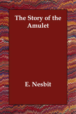 The Story of the Amulet (Paperback)