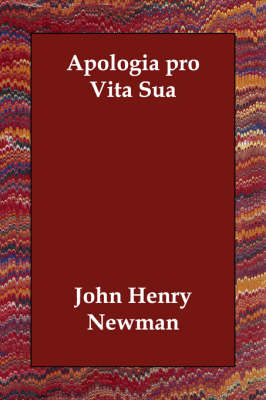 Apologia pro Vita Sua (Paperback)