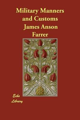 Military Manners and Customs (Paperback)