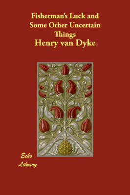 Fisherman's Luck and Some Other Uncertain Things (Paperback)