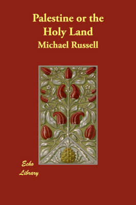 Palestine or the Holy Land (Paperback)