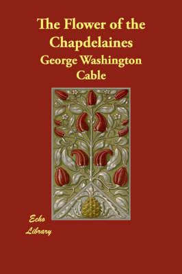 The Flower of the Chapdelaines (Paperback)