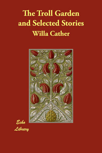 The Troll Garden and Selected Stories (Paperback)