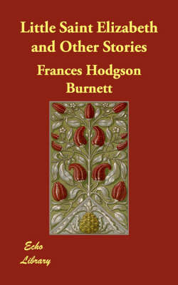 Little Saint Elizabeth and Other Stories (Paperback)